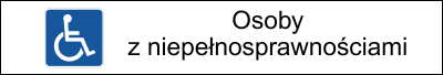 Dla osób z niepełnosprawnościami, informacje - skrót