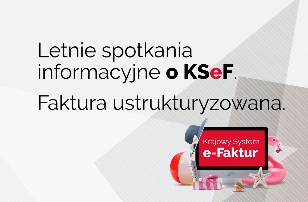 Zdjęcie artykułu Letnie spotkania informacyjne o Krajowym Systemie eFaktur